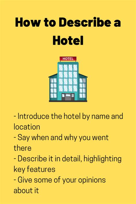 describe a hotel you know|Describe a hotel that you know or Visited .